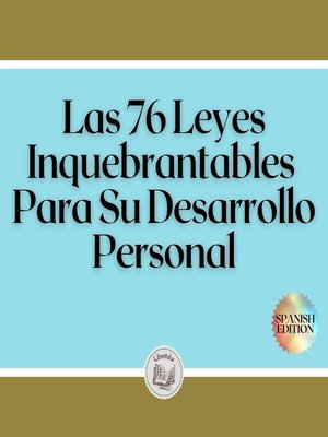 cover image of Las 76 Leyes Inquebrantables Para Su Desarrollo Personal